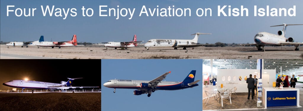 Four Ways to Enjoy Aviation on Kish Island
